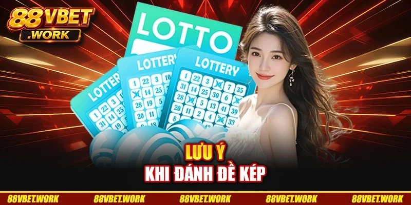 Lưu ý khi đánh đề kép Lưu ý khi đánh đề kép